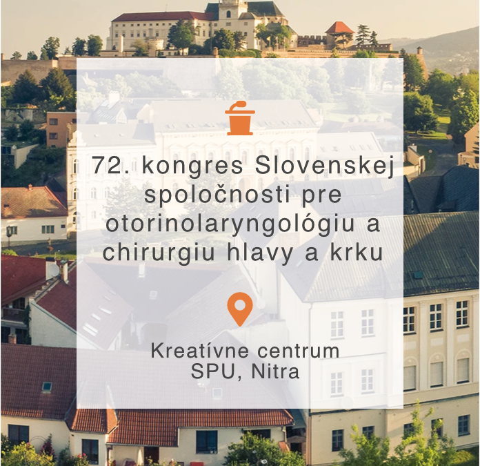 72. kongres Slovenskej spoločnosti pre otorinolaryngológiu a chirurgiu hlavy a krku